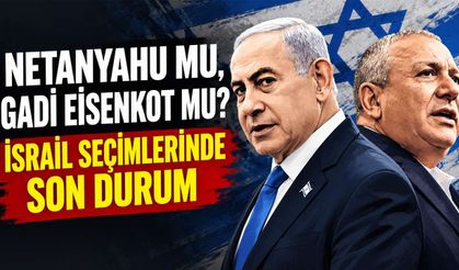 Netanyahu mu, Gadi Eisenkot mu? İsrail Seçimlerinde Son Durum