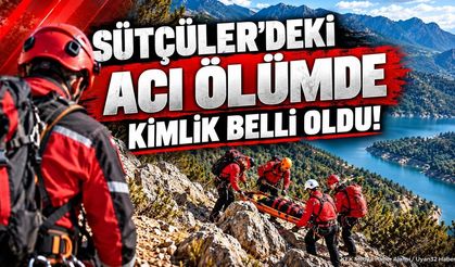 Sütçüler’deki Acı Ölümde Kimlik Belli Oldu!