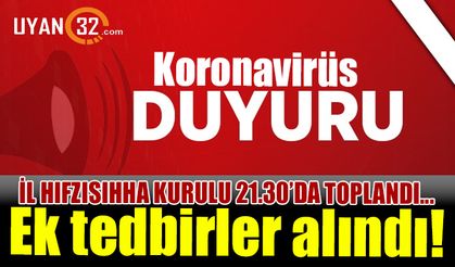 Isparta'da Koronavirüs ile ilgili ek tedbirler alındı!