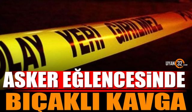 Isparta Eğirdir'de Asker Eğlencesinde Bıçaklı Kavga: 2 Kişi Yaralandı