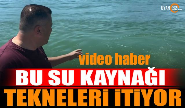 Eğirdir'deki Su Kaynağı Tekneleri İtiyor (Video Haber)