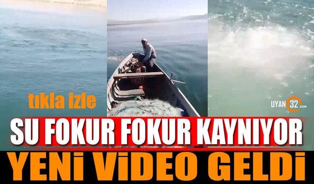 Eğirdir Gölünden Yeni Görüntüler "Su fokur fokur kaynıyor"