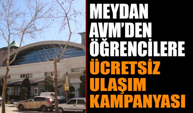 Meydan AVM'den Ücretsiz Ulaşım Kampanyası