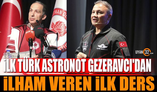 İlk Türk Astronot Gezeravcı'dan SDÜ'de İlham Veren İlk Ders