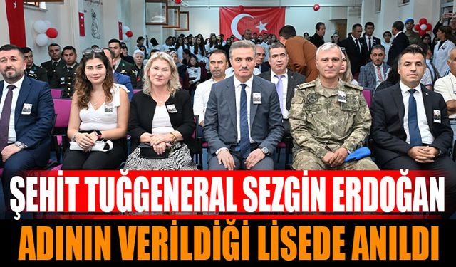 Şehit Tuğgeneral Sezgin Erdoğan, Adının Verildiği Lisede Anıldı