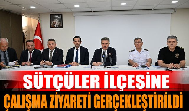 Sütçüler İlçesine Çalışma Ziyareti Gerçekleştirildi