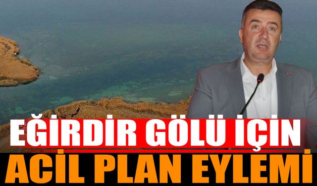 Eğirdir Gölü İçin Acil Eylem Çağrısı