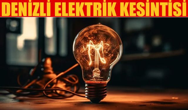 Denizli'de 5 Ekim 2025'te Elektrik Kesintisi Yaşanacak