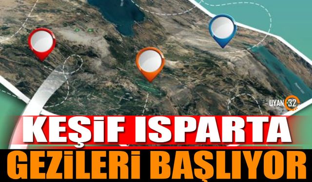 Keşif Isparta Gezileri Başlıyor