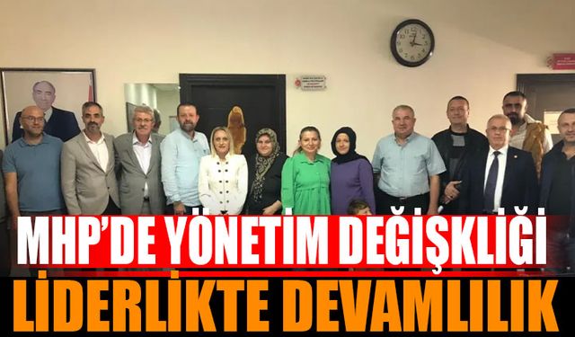 MHP İlçe Başkanlığı’nda Yönetim Değişikliği