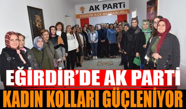 Eğirdir'de AK Parti Kadın Kolları Güçleniyor