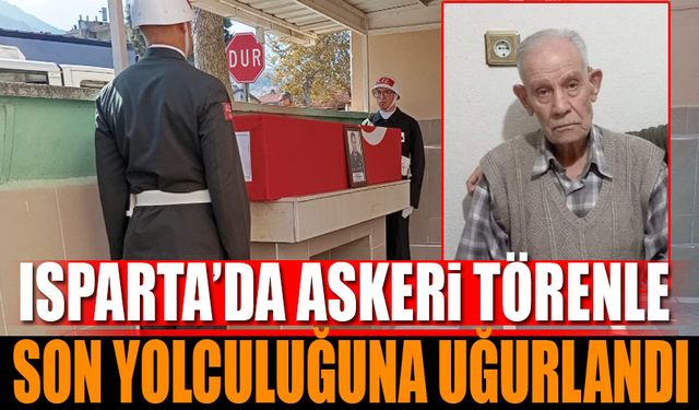 Askeri törenle son yolculuğuna uğurlandı