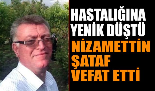 İslamköy'ün Sevilen İsmi Nizamettin Şataf Vefat Etti