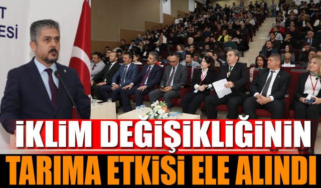 İklim Değişikliğinin Tarıma Etkisi Ele Alındı