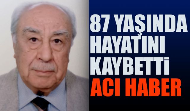 Esnafın Acı Günü 87 Yaşında Hayatını Kaybetti