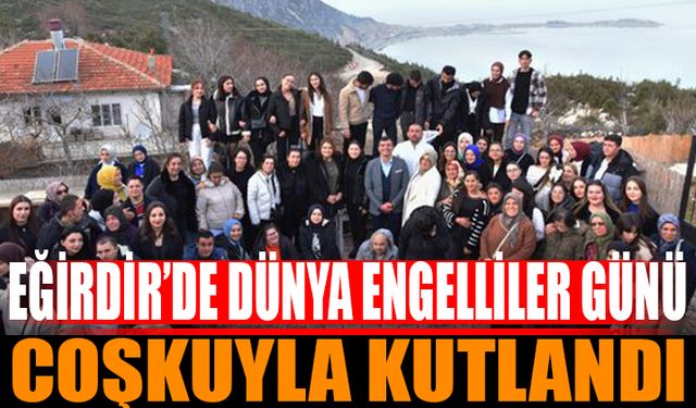 Eğirdir'de Dünya Engelliler Günü Coşkusu