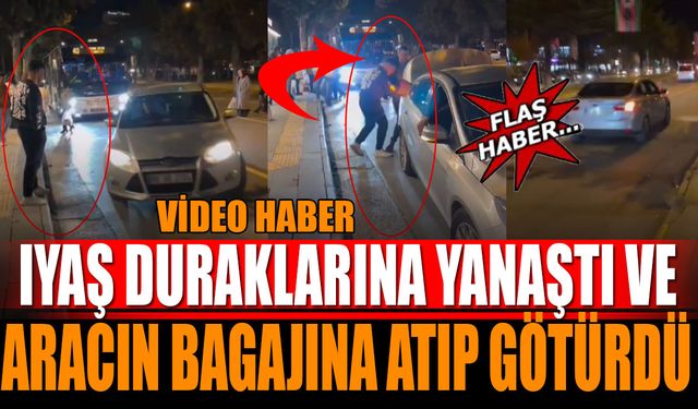 IYAŞ Duraklarına Yanaştı ve Genci Bagaja Atıp Götürdü (Video Haber)