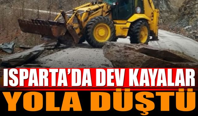 Isparta'da Dev Kayalar Yola Düştü