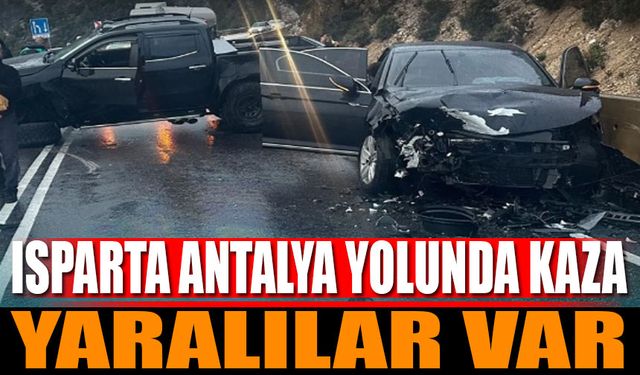 Isparta Antalya Yolunda Trafik Kazası Yaralılar Var