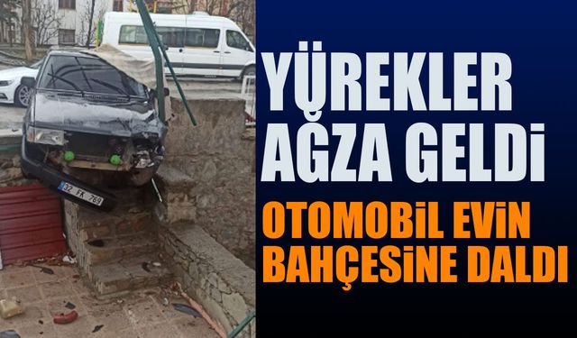 Isparta'da Otomobil Evin Bahçesine Daldı Yürekler Ağza Geldi