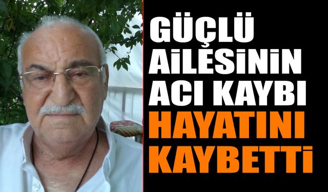 Kemal Güçlü hayatını kaybetti