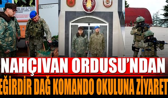 Nahçıvan Ordusu Komutanı Eğirdir'de