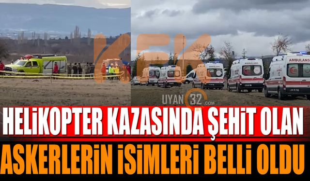 Isparta Helikopter Kazasında Şehit Olanların İsimleri Belli Oldu