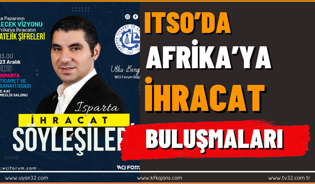 ITSO'da Afrika'ya İhracat Fısatları Buluşması