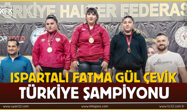 Ispartalı Fatmagül Çevik Türkiye Şampiyonu