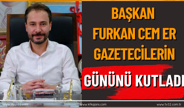 Başkan Cem Er Gazetecilerin Günü Kutladı