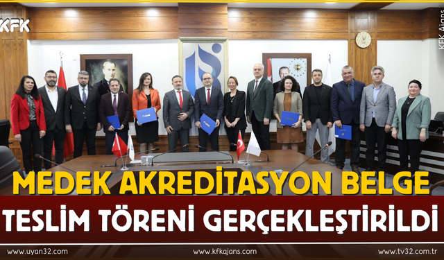 Medek Akreditasyon Belge Teslim Töreni Gerçekleştirildi