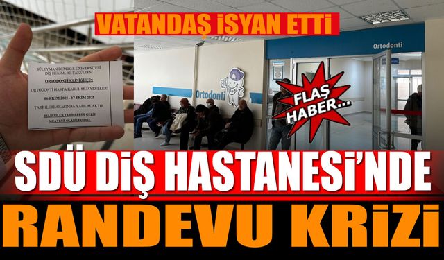 SDÜ Diş Hastanesi'nde Randevu Krizi