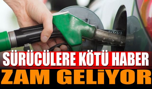 Motorin, Benzin ve Otogaza Zam Geliyor