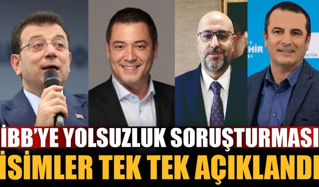 İBB yolsuzluk soruşturmasında tutuklanan ve serbest kalan isimler tek tek açıklandı!