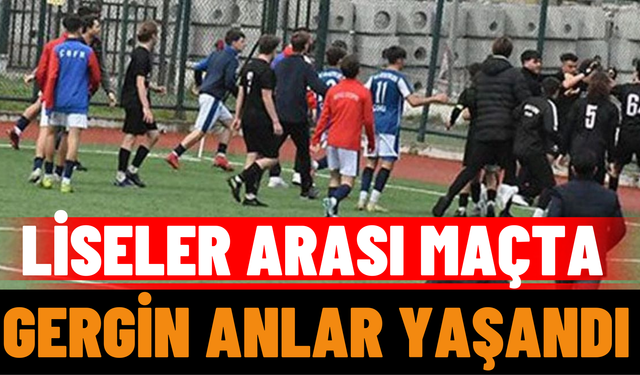 Liseler Arası Maçta Gergin Anlar Yaşandı