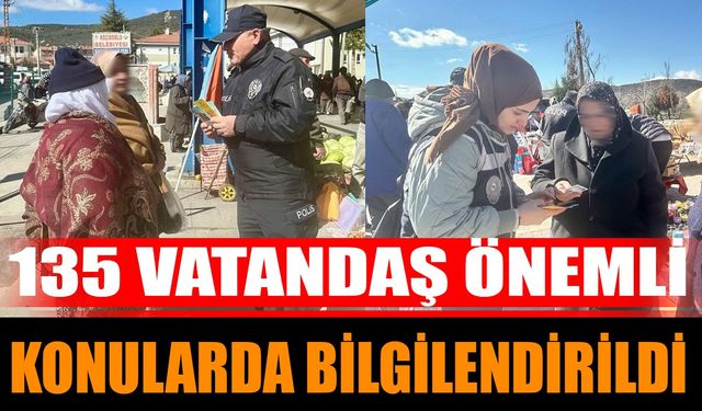 135 Vatandaş Önemli Konularda Bilgilendirildi