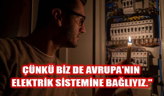 Bayraktar: Avrupa’daki Elektirik Kesintisi Türkiye’yi Etkileyebilir
