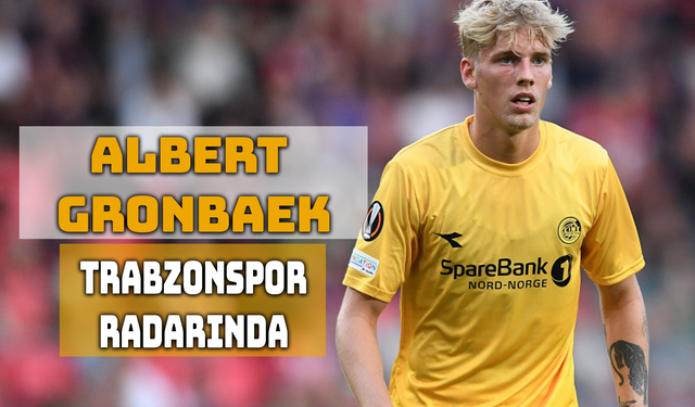 Trabzonspor’un İlk Hedefi Gronbaek Oldu
