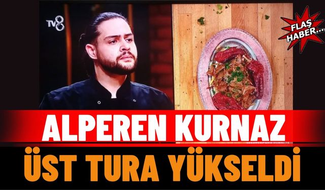 Alperen Kurnaz Üst Tura Yükseldi