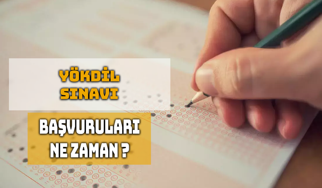 2025 YÖKDİL / 2 Başvuru Tarihleri Belirlendi