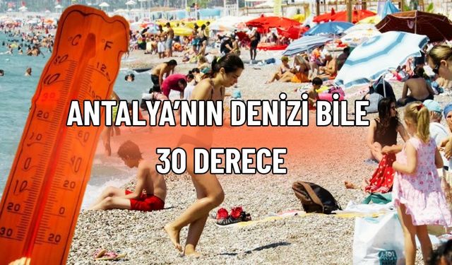 Antalya’da Nefes Almak Zorlaştı: Nem Oranı Yüzde 90’ı Aştı