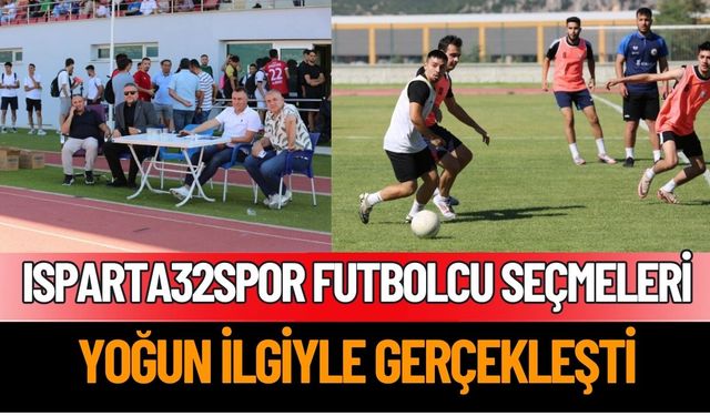 Isparta32spor Futbolcu Seçmeleri Yoğun İlgiyle Gerçekleşti