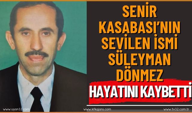 Senir Kasabası'nın Sevilen İsmi Süleyman Dönmez Vefat Etti
