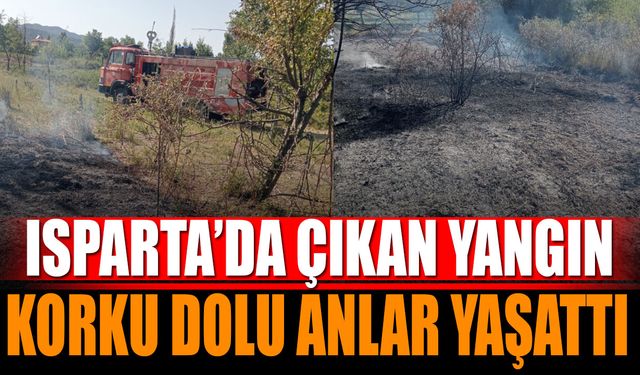 Isparta'da çıkan yangın paniğe neden oldu
