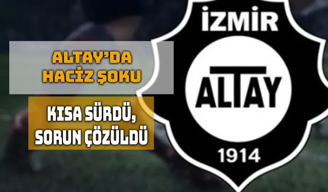 Altay’a Gelen Haciz Şoku Kısa Sürdü