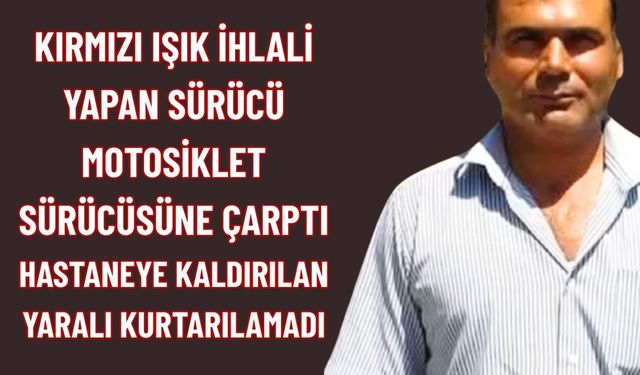Antalya'da Kırmızı Işık İhlali Can Aldı