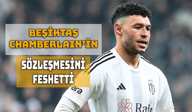 Beşiktaş, Oxlade-Chamberlain ile Yollarını Ayırdı