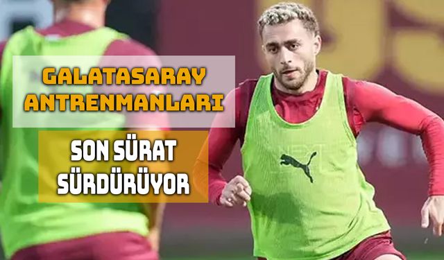 Galatasaray’da Rizespor Hazırlıkları Devam Ediyor