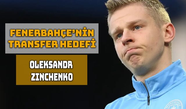 Fenerbahçe, Zinchenko İçin Arsenal ile Temasta