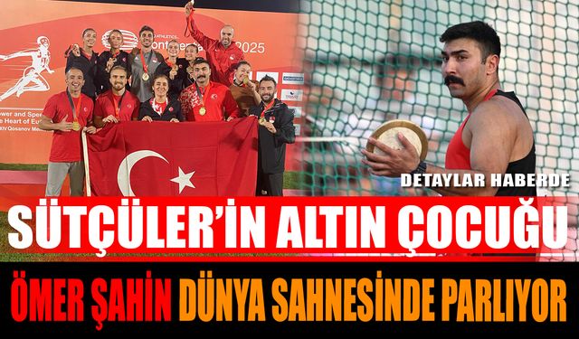 Sütçüler’in Altın Çocuğu: Ömer Şahin Dünya Sahnesinde Parlıyor